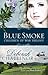 Blue Smoke by Deborah Challinor