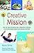 Creative Mission: Over 50 Ideas for Special Days, Celebrations, Festivals, Community-Based Projects and Seasonal Activities