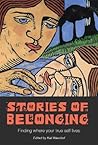 Stories of Belonging: Finding Where Your True Self Lives