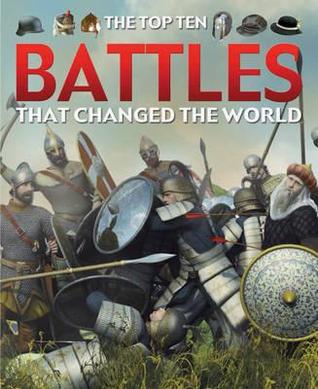 The Top Ten Battles That Changed the World (Hardcover)