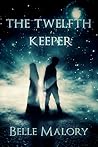 The Twelfth Keeper by Belle Malory