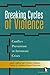 Breaking Cycles of Violence: Conflict Prevention in Intrastate Crises