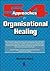 54 Approaches to Organisational Healing