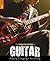The Rough Guide to Guitar by Dave Hunter The Rough Guide to Guitar by Dave Hunter