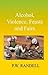Alcohol, Violence, Feasts and Fairs by P.W. Randell