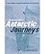 Mammoth Book of Antarctic Journeys: 35 Eye-Witness Accounts of Adventure in the Antarctic