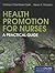 Health Promotion for Nurses: .
