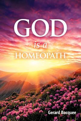 God is a Homeopath (Paperback)
