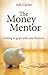 The Money Mentor: Getting T...