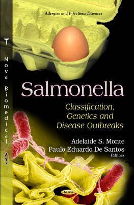 Salmonella: Classification, Genetics and Disease Outbreaks (Allergies and Infectious Diseases: Public Health in the 21st Century)