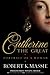 Catherine the Great by Robert K. Massie Catherine the Great by Robert K. Massie