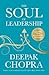 The Soul of Leadership: Unl...