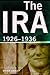 The IRA, 1926 1936