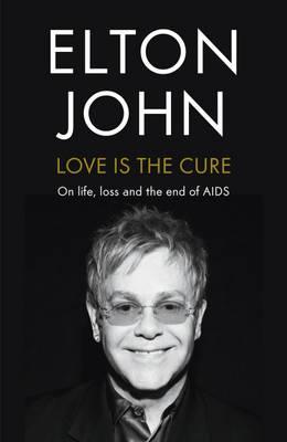 Love is the Cure: On Life, Loss and the End of AIDS