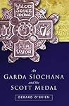 An Garda Siochana and the Scott Medal by Gerard O'Brien