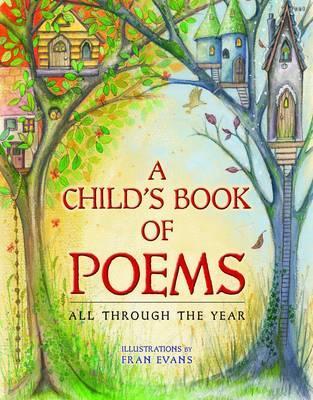 A Child's Book of Poems: All Through the Year (Hardcover)