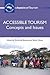 Accessible Tourism: Concepts and Issues (Aspects of Tourism, 45)