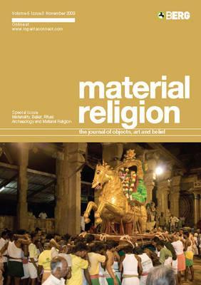 Material Religion, Vol. 5, No. 3: The Journal of Objects, Art and Belief