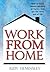 Work From Home: How to make money working from home - and get the most out of life