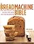 Bread Machine Bible by Anne Sheasby