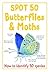 Spot 50 Butterflies & Moths