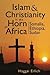 Islam and Christianity in the Horn of Africa: Somalia, Ethiopia, Sudan