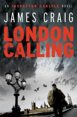London Calling: An Inspector Carlyle Novel