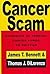 Cancerscam: The Diversion of Federal Cancer Funds to Politics