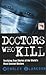 Doctors Who Kill