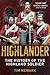 Highlander: The History of the Highland Soldier