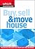 Buy, Sell and Move House: Navigate the Property Market without Getting Lost