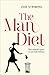 The Man Diet: One Woman's Q...