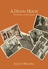 A Devon House: The Story Of Poltimore