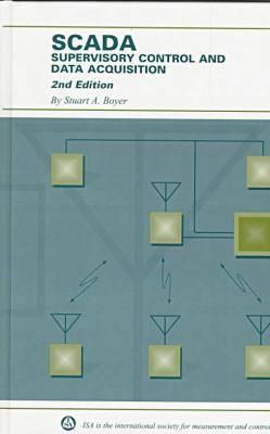 Scada: Supervisory Control and Data Acquisition (Hardcover)