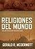 Religiones del mundo: Una introducción indispensable (Spanish Edition)