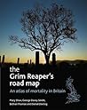 The Grim Reaper's Road Map: An Atlas of Mortality in Britain (Health and Society Series)