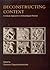 Deconstructing Context: A Critical Approach to Archaeological Practice