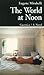 World at Noon (Prose Series...