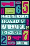 Professor Stewart's Hoard of Mathematical Treasures by Ian Stewart