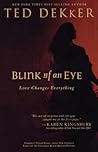 Blink of an Eye by Ted Dekker