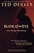 Blink of an Eye by Ted Dekker Blink of an Eye by Ted Dekker