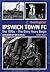 Ipswich Town FC by Terry Hunt