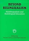 Beyond Bilingualism: Multilingualism and Multilingual Education