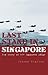 Last Stand in Singapore: The Story of 488 Squadron Rnzaf
