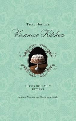 Tante Hertha's Viennese Kitchen: A Book of Family Recipes (IMM Lifestyle Books)