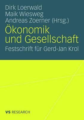Ökonomik und Gesellschaft: Festschrift für Gerd-Jan Krol (German Edition)