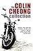 The Colin Cheong Collection: Seventeen, Poets, Priests, and Prostitutes, the Man in the Cupboard, Life Cycle of Homo Sapiens, Male, and Other Stori