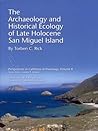The Archaeology and Historical Ecology of Late Holocene San M... by Torben C. Rick