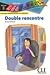 Découverte Double rencontre Niveau 3 by Reine Mimran