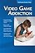 Video Game Addiction (MyModernHealth FAQs)